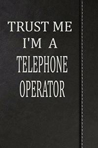 Trust Me I'm a Telephone Operator