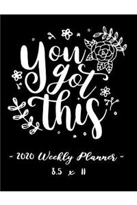 2020 Weekly Planner - You Got This