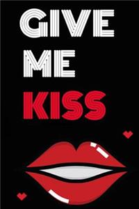 Give Me Kiss