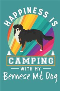 Happiness Is Camping With My Bernese Mt Dog