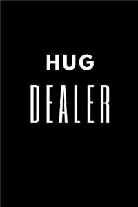 Hug Dealer