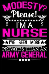 Modesty? Please! I'a a Nurse