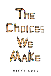 Choices We Make