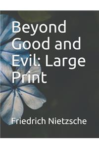Beyond Good and Evil
