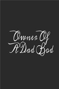 Owner Of A Dad Bod