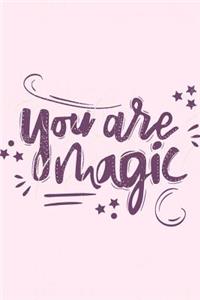You Are Magic