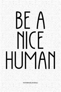 Be A Nice Human