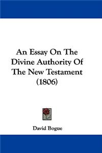 An Essay On The Divine Authority Of The New Testament (1806)