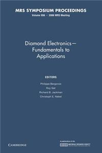 Diamond Electronics Fundamentals to Applications: Volume 956