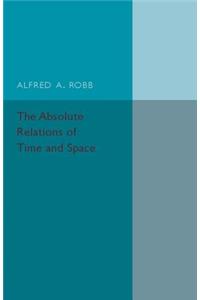 Absolute Relations of Time and Space