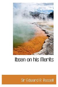 Ibsen on His Merits
