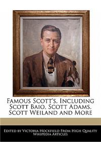 Famous Scott's, Including Scott Baio, Scott Adams, Scott Weiland and More