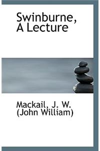 Swinburne, a Lecture