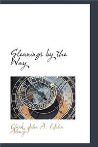 Gleanings by the Way