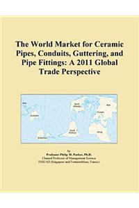 The World Market for Ceramic Pipes, Conduits, Guttering, and Pipe Fittings