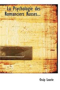 La Psychologie Des Romanciers Russes...