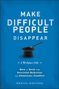 Make Difficult People Disappear