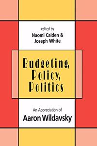 Budgeting, Policy, Politics