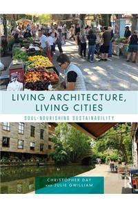 Living Architecture, Living Cities