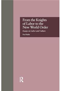 From the Knights of Labor to the New World Order