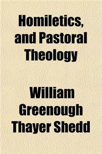 Homiletics, and Pastoral Theology