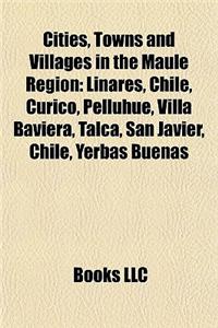 Cities, Towns and Villages in the Maule Region: Linares, Chile