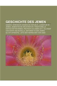 Geschichte Des Jemen: Sabaer, Vereinigte Arabische Republik, Judentum Im Jemen, Jemenitische Architektur, Traditionelle Wirtschaftsformen