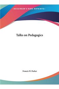 Talks on Pedagogics