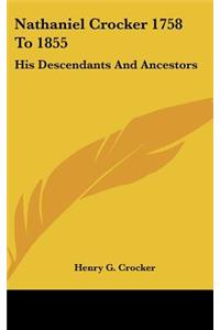 Nathaniel Crocker 1758 To 1855