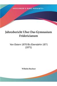 Jahresbericht Uber Das Gymnasium Fridericianum