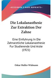 Die Lokalanasthesie Zur Extraktion Der Zahne