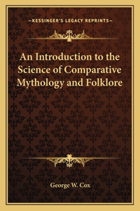 Introduction to the Science of Comparative Mythology and Folklore
