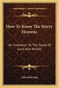 How To Know The Starry Heavens