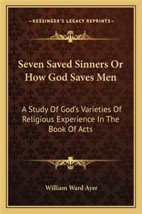 Seven Saved Sinners Or How God Saves Men