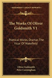 The Works of Oliver Goldsmith V1