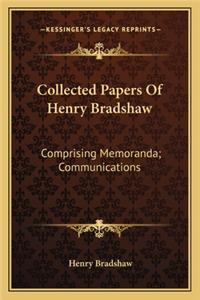 Collected Papers of Henry Bradshaw