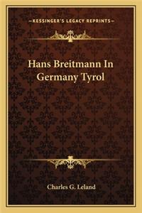 Hans Breitmann In Germany Tyrol