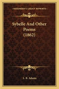 Sybelle and Other Poems (1862) Sybelle and Other Poems (1862)
