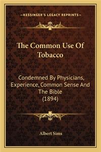 The Common Use of Tobacco