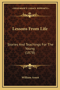 Lessons From Life