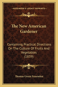 The New American Gardener