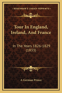Tour in England, Ireland, and France