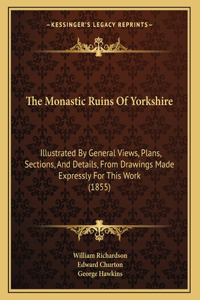 Monastic Ruins Of Yorkshire