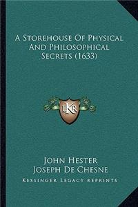 A Storehouse Of Physical And Philosophical Secrets (1633)