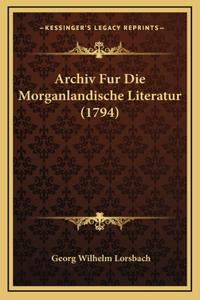 Archiv Fur Die Morganlandische Literatur (1794)