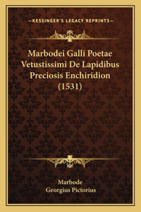 Marbodei Galli Poetae Vetustissimi De Lapidibus Preciosis Enchiridion (1531)