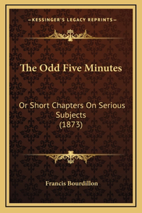The Odd Five Minutes