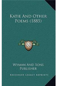 Katie And Other Poems (1885)