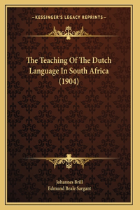The Teaching Of The Dutch Language In South Africa (1904)
