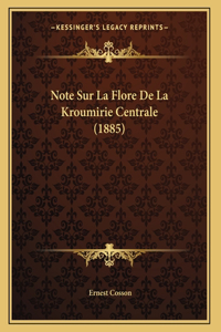 Note Sur La Flore De La Kroumirie Centrale (1885)